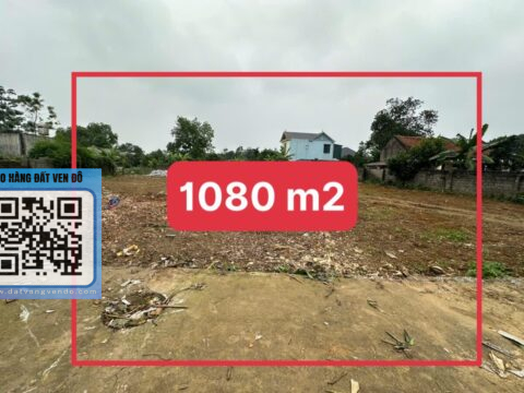 CẦN BÁN LÔ ĐẤT CỰC ĐẸP HOÀNG VĂN THỤ – CHƯƠNG MỸ S=1008m2