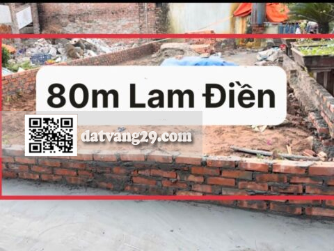 BÁN ĐẤT THỔ CƯ LAM ĐIỀN CHƯƠNG MỸ 80m² VỊ TRÍ ĐẸP – GIÁ TỐT