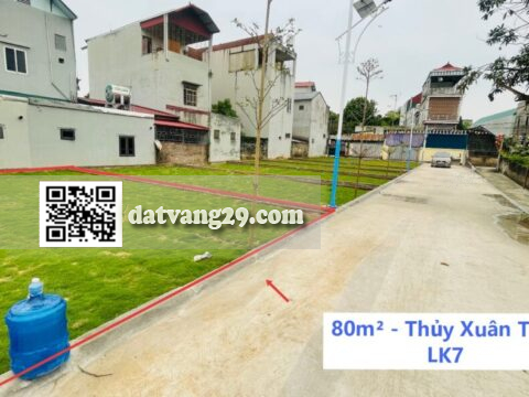 Bán Đất phân lô Xuân Linh Thủy Xuân Tiên 80m² – Sổ Đỏ Chính Chủ (LK7)